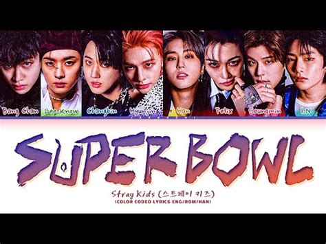 super bowl skz lyrics|Stray Kids Super Bowl Lyrics (Color Coded Lyrics)